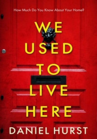 Daniel Hurst — We Used To Live Here