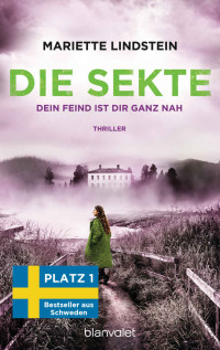 Lindstein, Mariette — Die Sekte - Dein Feind ist dir ganz nah: Thriller (Sofia Bauman 5) (German Edition)