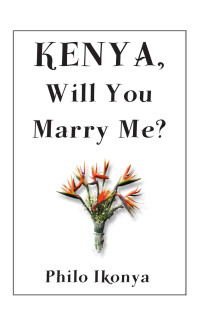 Philo Ikonya — Kenya, Will You Marry Me?