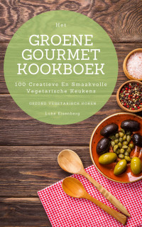 Investimizer — Het Groene Gourmet Kookboek by Luke Eisenberg