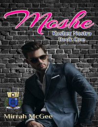 Mirrah McGee — Moshe: Kosher Nostra Book One