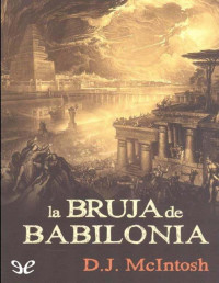 Dorothy J. McIntosh — La Bruja De Babilonia