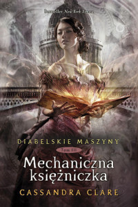 Cassandra Clare — Mechaniczna księżniczka