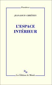 Jean-Louis Chrétien — L'Espace intérieur