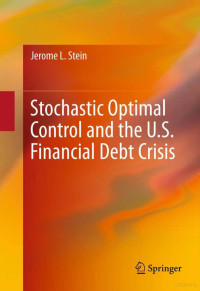 Stein — Stochastic Optimal Control and the U.S. Financial Debt Crisis (2012)