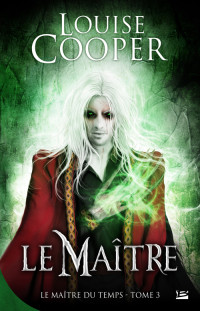 Louise Cooper — 3 : Le Maître