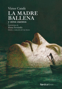 Catalá, Victor — La madre ballena y otros cuentos (Ilustrados) (Spanish Edition)