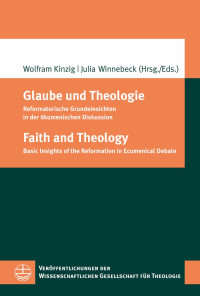 Wolfram Kinzig, Julia Winnebeck — Glaube und Theologie | Faith and Theology