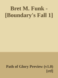 Path of Glory Preview (v1.0) — Bret M. Funk - [Boundary's Fall 1]