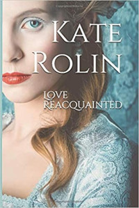 Kate Rolin — Love Reacquainted