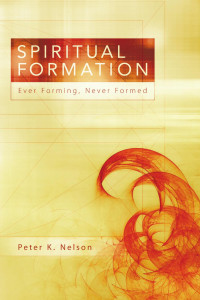 Peter K. Nelson — Spiritual Formation