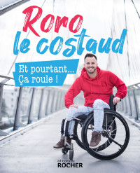 Roro le Costaud — Et pourtant…Ça roule !