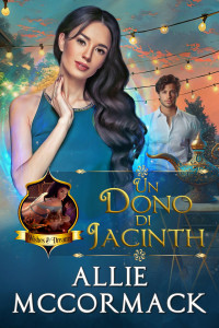 McCormack, Allie — Un Dono di Jacinth (Italian Edition)