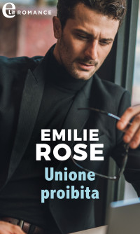 Emilie Rose — Unione probita (eLit)