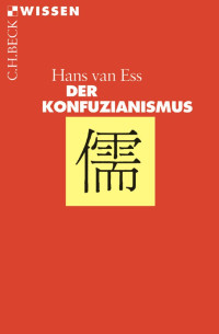 Hans van Ess; — Der Konfuzianismus