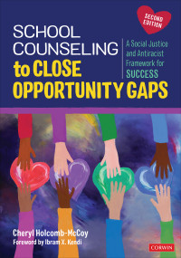 Cheryl Holcomb-McCoy; — School Counseling to Close Opportunity Gaps