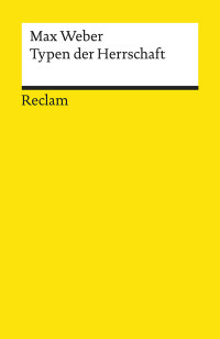 Max Weber;Andrea Maurer; — Typen der Herrschaft