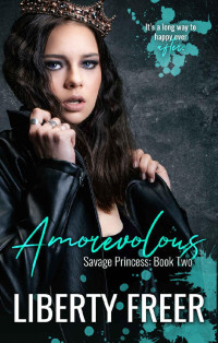 Liberty Freer [Freer, Liberty] — Amorevolous: (Savage Princess book 2)