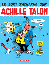 GREG — Achille Talon, tome 22 : Sort s'acharne sur Achille Talon (Le)