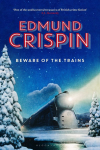 Edmund Crispin — Beware of the Trains: Sixteen Stories