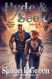 Simon R. Green — Hyde & Seek