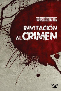 Eugenio Oliveira — Invitacion al crimen