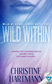 Christine W. Hartmann — Wild Within (Wild At Heart Series Book 1)