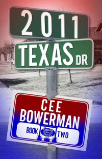 Cee Bowerman — 2011 Texas Drive: Lonestar Terrace, Book 2