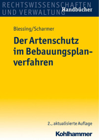 Matthias Blessing & Eckart Scharmer — Der Artenschutz im Bebauungsplanverfahren