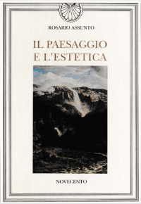 Rosario Assunto — Il paesaggio e l'estetica