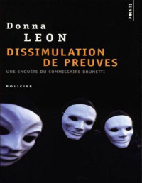 Donna Leon [Leon, Donna] — Dissimulation de preuves