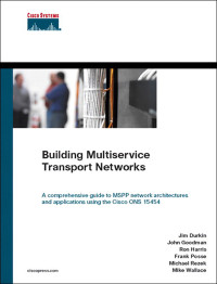 Jim Durkin & John B. Goodman & Frank Posse & Michael Rezek & Mike Wallace & Ron Harris — Building Multiservice Transport Networks