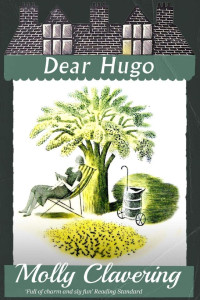 Molly Clavering — Dear Hugo