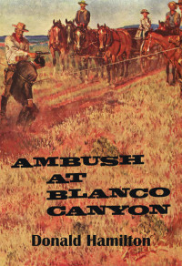 Donald Hamilton — Ambush at Blanco Canyon