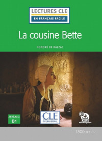 Honoré de Balzac — La cousine Bette (B1)