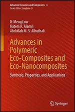 It-Meng Low, Hatem R. Alamri, Abdullah M. S. Alhuthali — Advances in Polymeric Eco-Composites and Eco-Nanocomposites