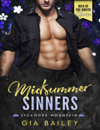 Gia Bailey — Midsummer Sinners: A Man of the Month Club Novella: A Grumpy Meets Sunshine Small-Town Romance