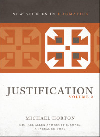 Michael Horton; — Justification, Volume 2