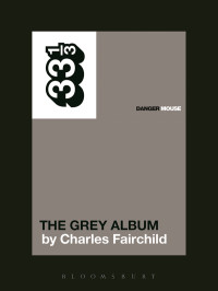 Fairchild, Charles — Danger Mouse's The Grey Album