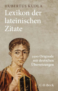 Hubertus Kudla;Agnes Luk; — Lexikon der lateinischen Zitate