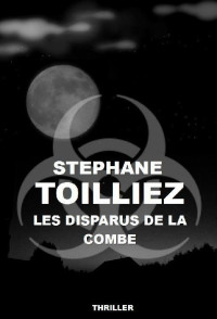 Stéphane Toilliez [Toilliez, Stéphane] — Les disparus de la Combe