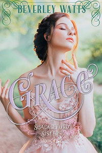 Beverley Watts — Grace (The Shackleford Sisters Book 1)