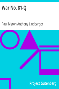 Paul Myron Anthony Linebarger — War No. 81-Q