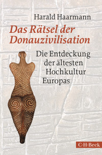 Harald Haarmann; — Das Rtsel der Donauzivilisation