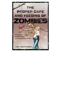 Mac Montandon — The Proper Care and Feeding of Zombies