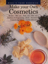 Neil Yard Remedies — Make Your Own Cosmetics