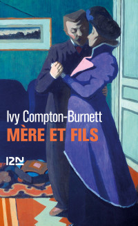Ivy Compton-Burnett — Mère et fils