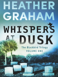 Graham, Heather — Blackbird Trilogy 01-Whispers at Dusk