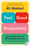 Ali Abdaal — Feel-Good Productivity