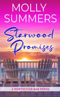 Molly Summers — Starwood Promises (The North Star B&B Series Book 2)